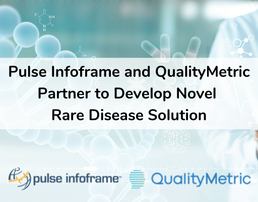 Headline that reads: Pulse Infoframe and QualityMetric Partner to Develop Novel Rare Diseases Solution